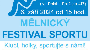 MĚLNICKÝ FESTIVAL SPORTU 6.9. 2024 OD 15 HODIN